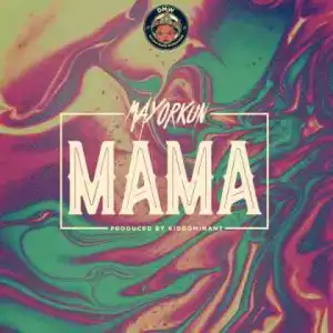 Mayorkun - Mama